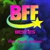 BFF Besties - Bad Apple Anthem - Single